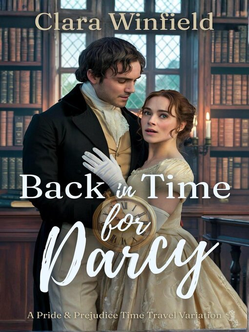 Title details for Back in Time for Darcy by Clara Winfield - Available